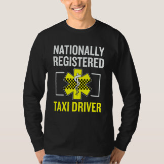 Camiseta Taxi Driver Job Nationally Registered Taxi Driver 