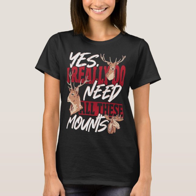 Camiseta Taxidermist Really Need All these Mounts (Anverso)