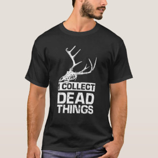Camiseta Taxidermista Yo Colecciono Cosas Muertas Taxidor