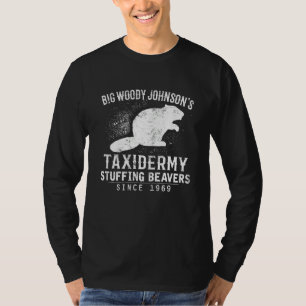 Camiseta Taxidermy Stuffing Beavers Hun de Big Woody Johnso