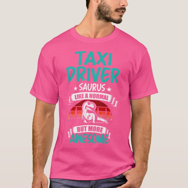 Camiseta Taxista Saurus Como Dinosaurio Normal T Rex (Anverso)