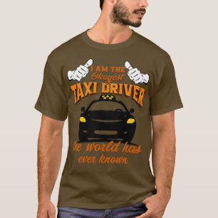 Camiseta Taxista Soy El Conductor De Taxi Más Okayer Del Mu
