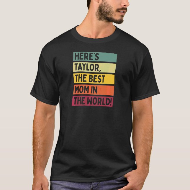 Camiseta Taylor, la mejor madre del mundo (Anverso)