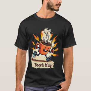Camiseta Taza Brech de Alta Energía Café Divertido Corrie