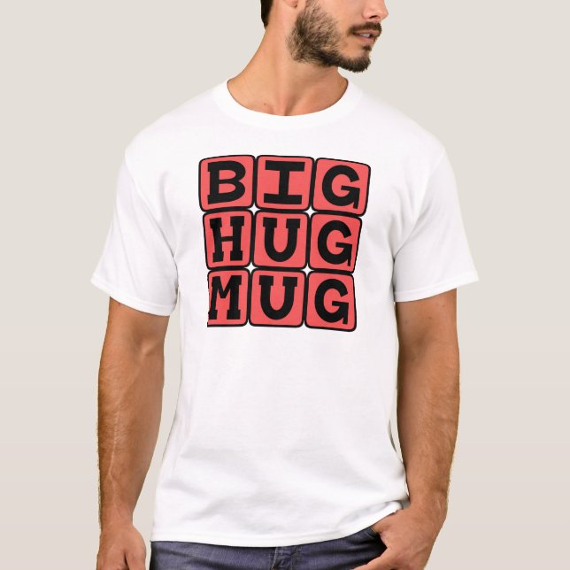 Camiseta Taza de Abrazo Grande (Anverso)