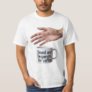 Camiseta Taza de café con humor de oficina Dosed y Desesper