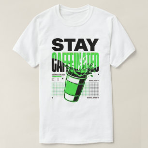 Camiseta Taza de café verde neon punk Stay Caffeinated