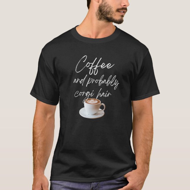 Camiseta Taza de café y pelo de Corgi (Anverso)