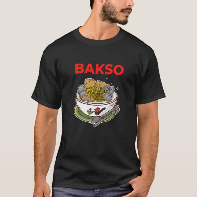 Camiseta Tazón de Bakso Carne de comida indonesia y fideos (Anverso)