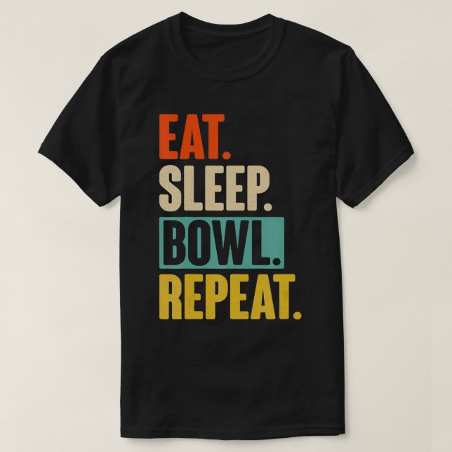 Camiseta Tazón de sueño de Comer Bowl Repetir el divertido  (Diseño del anverso)