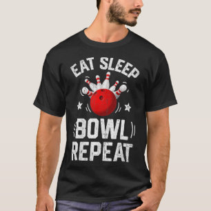 Camiseta Tazón de sueño de Eat Sleep Bowlers Repetir T Bowl