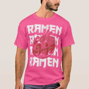 Camiseta Tazón divertido de Ramen Ramen Ramen - Ramen