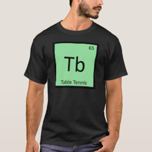Camiseta Tb - Tabla de Química de Deportes de Tenis de Mesa