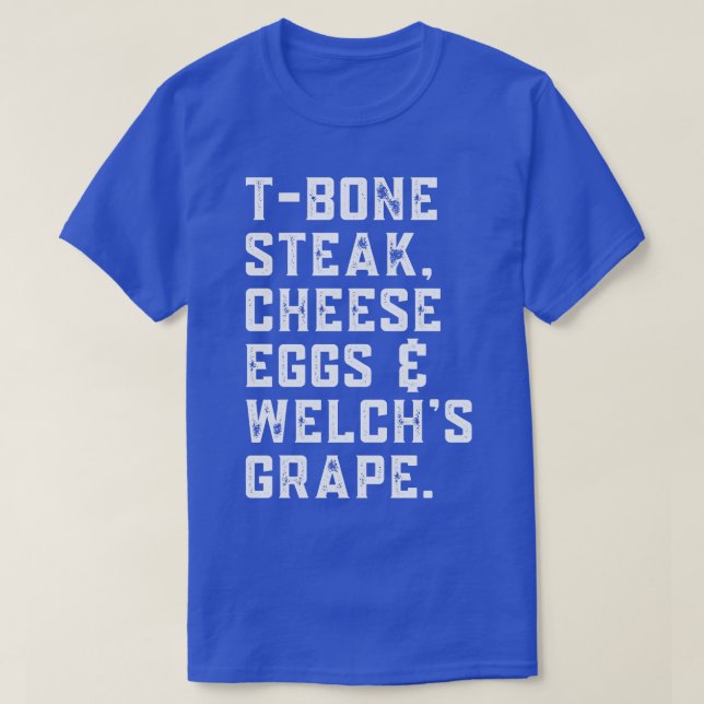 Camiseta TBone Steak Cheese Eggs Welchs Grape Lyric (Diseño del anverso)
