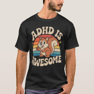 Camiseta TDAH es Impresionante Cute Retro Ardilla Divertido