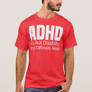 Camiseta TDAH Itx27s No Discapacidad Itx27s Una Arbil Difer