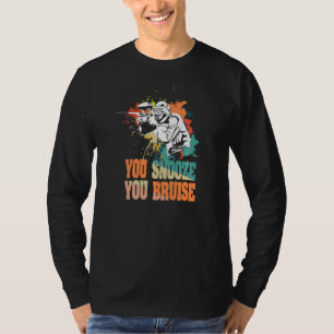 Camiseta Te Ahondas Con La Cita De Bruise Para Un Paintball