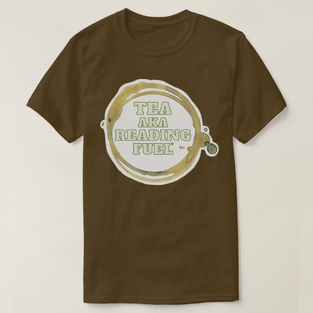 Camiseta Té aka está leyendo anillo de té verde combustible (Diseño del anverso)