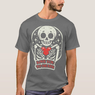 Camiseta Te Ama A La Muerte