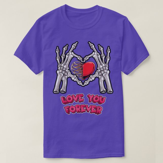 Camiseta Te Amas Por Siempre Skeleton Mano Corazón Hueso Ha (Diseño del anverso)
