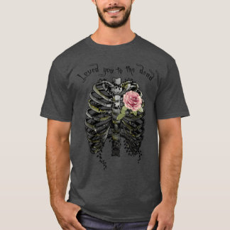 Camiseta Te amé hasta la muerte Regalo de amor