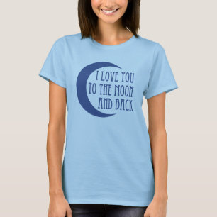 Camiseta Te amo a la luna y a la parte posterior
