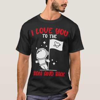 Camiseta Te Amo A La Luna Y A Los Divertidos Valentines
