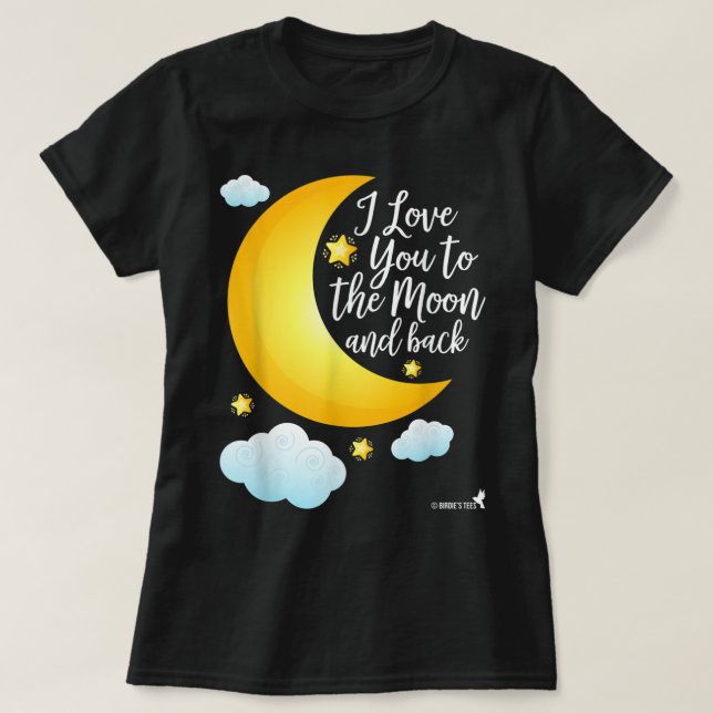 Camiseta ¡Te amo a la luna y comparte tu amor! (Diseño del anverso)