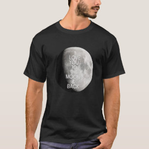 Camiseta Te amo a la luna y de vuelta celeste lunar complet