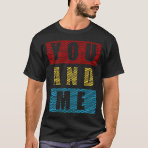 Camiseta te amo a ti y a mí lindo vintage para enamorados