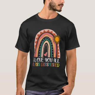 Camiseta Te Amo A Todos Los Maestros De Clase Despedidos El