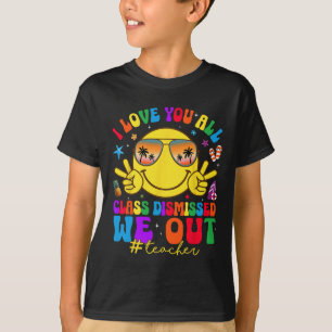 Camiseta Te Amo A Todos Los Maestros De Clase Despedidos El