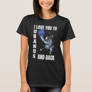 Camiseta Te Amo A Urano Y A Los Planetas De Ciencia Asturia