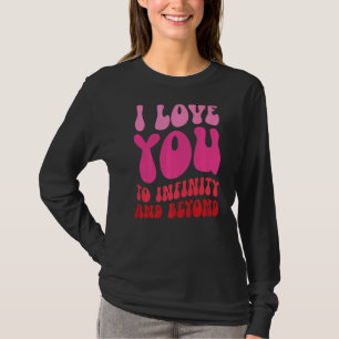 Camiseta Te Amo Al Infinito Y Más Allá De La Belleza Estéti