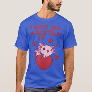 Camiseta Te Amo Alotl El día de San Valentín Aolotl