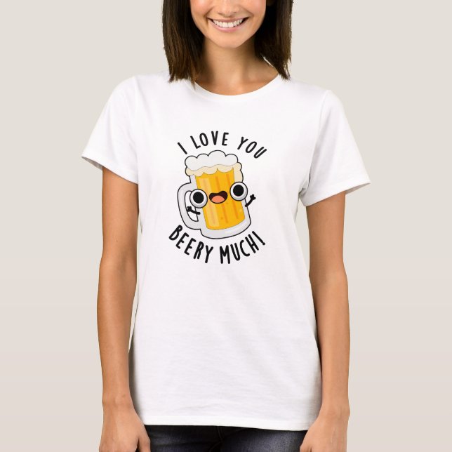 Camiseta Te Amo Bebida Mucho Divertido Pun De Bebida (Anverso)