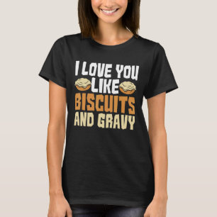 Camiseta Te Amo Como Biscuits Y Grave Pausa Estadounidense