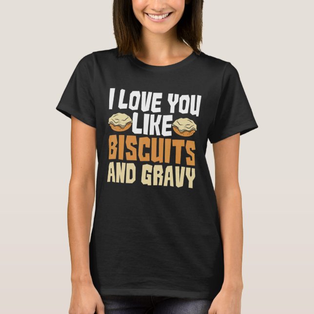 Camiseta Te Amo Como Biscuits Y Grave Pausa Estadounidense (Anverso)