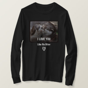 Camiseta Te Amo Como Ninguna Foto De Nutria Linda