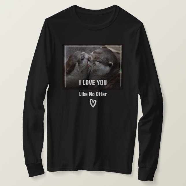 Camiseta Te Amo Como Ninguna Foto De Nutria Linda (Anverso del diseño)