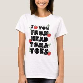 Camiseta Te amo del humor de los tomates de la cabeza