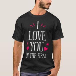 Camiseta Te amo en el primero