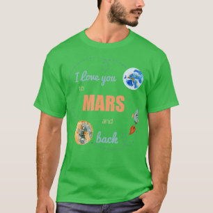 Camiseta Te amo en Marte y la astronomía de atrás