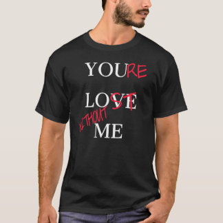 Camiseta Te amo, estás perdido sin mí. Día de parejas