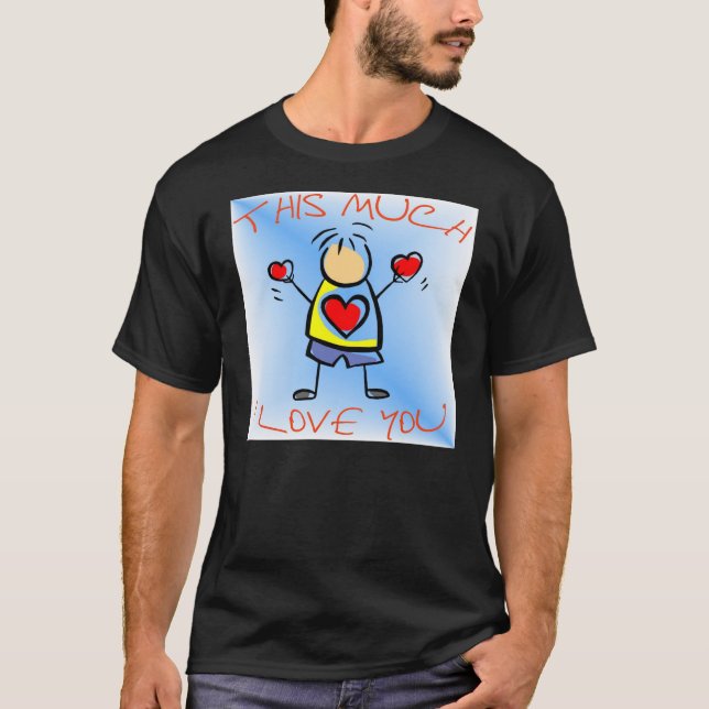 Camiseta Te amo este mucho v6 (oscuro) (Anverso)