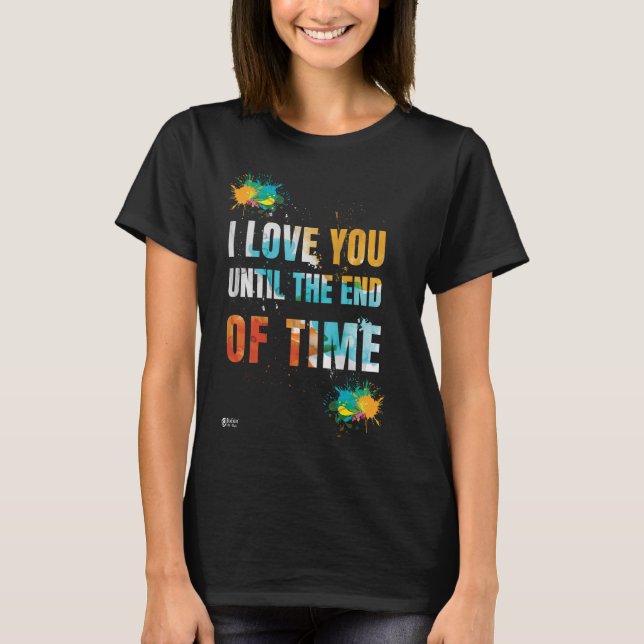 Camiseta Te amo hasta el final del tiempo negro (Anverso)