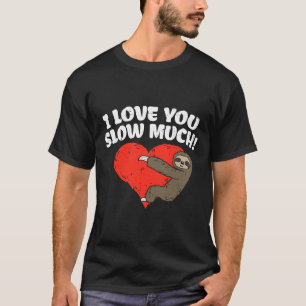Camiseta Te Amo Lento Mucho Corazón Lento Gracioso