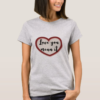 Camiseta Te amo, lo digo de corazón