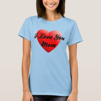 Camiseta Te Amo Mamá