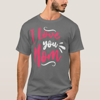 Camiseta Te Amo Mamá